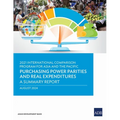 2021 International Comparison Program for Asia and the Pacific: Purchasing Power Parities and Real Expenditures--A Summary Report - Paperback