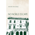 No Noble Escape - Paperback