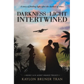 Darkness and Light Intertwined: Book 3 of the Agent Orange Trilogy - Paperback