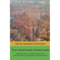The Mathisen Corollary: Connecting a Global Flood with the Mystery of Mankind's Ancient Past - Paperback