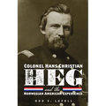 Colonel Hans Christian Heg and the Norwegian American Experience - Paperback