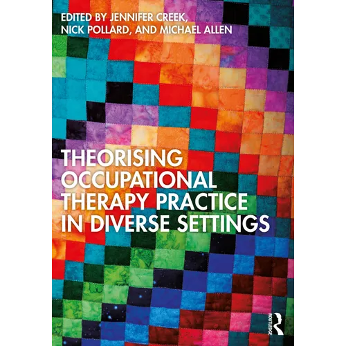 Theorising Occupational Therapy Practice in Diverse Settings - Paperback