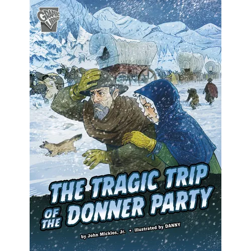 The Tragic Trip of the Donner Party - Hardcover