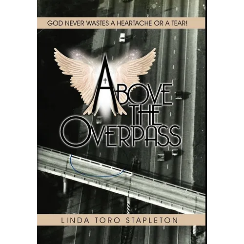 Above the Overpass - Hardcover