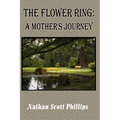 The Flower Ring: A Mother's Journey - Paperback