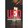 UFO Frightening Encounters: Volume 2 - Paperback