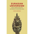 Eurasian Universism: Sinitic Orientations for Rethinking the Western Logos - Hardcover