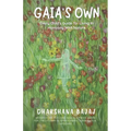 Gaia's Own: Every Child's Guide To Living In Harmony With Nature - Paperback