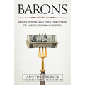 Barons: Money, Power, and the Corruption of America's Food Industry - Hardcover