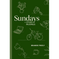 Sundays + Other Musings - Hardcover