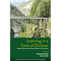 Learning in a Time of Division: School-University-Community Research in Education - Hardcover