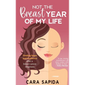 Not The Breast Year Of My Life - Paperback