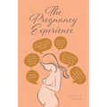 The Pregnancy Experience - Paperback
