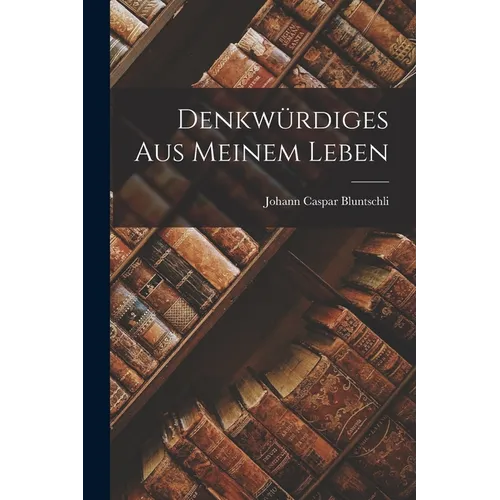 Denkwürdiges aus Meinem Leben - Paperback