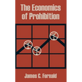 The Economics of Prohibition - Paperback