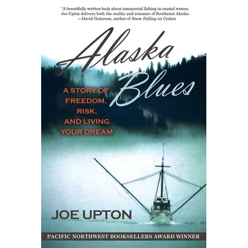 Alaska Blues: A Story of Freedom, Risk, and Living Your Dream - Paperback