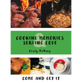 Cooking Memories & Serving Love - Hardcover