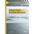 Culture Paves the New Silk Roads - Paperback