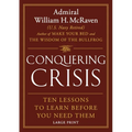 Conquering Crisis: Ten Lessons to Learn Before You Need Them - Hardcover