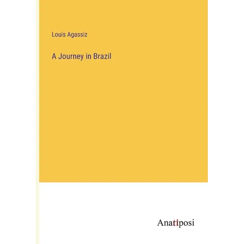 A Journey in Brazil - Paperback