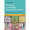 Managing Challenging Behaviour in Schools: Educational Insights and Interventions - Paperback