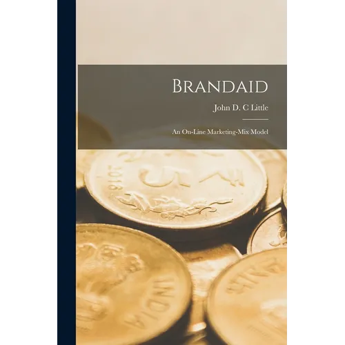 Brandaid: An On-line Marketing-mix Model - Paperback
