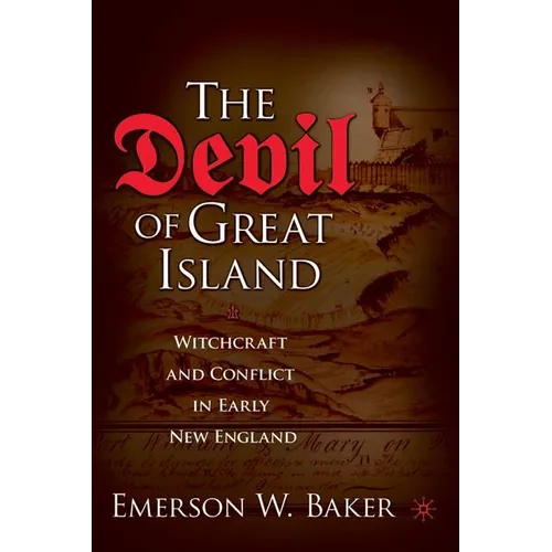 The Devil of Great Island: Witchcraft and Conflict in Early New England - Paperback