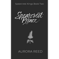 Spearcrest Prince: An Arranged Marriage Romance - Paperback