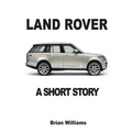 Land Rover: A Short Story - Paperback