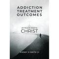 Addiction Treatment Outcomes - Paperback