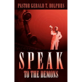 Speak to the Demons - Paperback