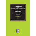 Chronicles of the Scotch-Irish Settlement in Virginia. Extracted from the Original Records of Augusta County, 1745-1800. (Volume #1) - Paperback