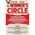 Join The Winner's Circle!: 7 Leading Authors and Business Experts Give You Proven Strategies and Tactics for Achieving Success - Paperback