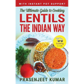 The Ultimate Guide to Cooking Lentils the Indian Way - Paperback