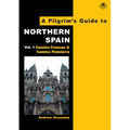 A Pilgrim's Guide to Northern Spain: Vol. 1: Camino Frances & Camino Finisterre - Paperback