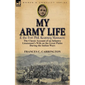 My Army Life and the Fort Phil. Kearney Massacre: The Classic Account of an Infantry Lieutenant's Wife on the Great Plains During the Indian Wars - Paperback