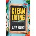 Clean Eating: Lose Weight With 172 Recipes That Are Delicious & Easy to Make (SMASH Food Cravings & Enjoy Eating Healthy) - Paperback