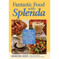 Fantastic Food with Splenda: 160 Great Recipes for Meals Low in Sugar, Carbohydrates, Fat, and Calories - Hardcover