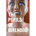 The Perils of Girlhood: A Memoir in Essays - Paperback
