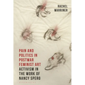 Pain and Politics in Postwar Feminist Art: Activism in the Work of Nancy Spero - Paperback