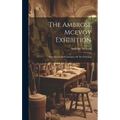 The Ambrose Mcevoy Exhibition: Introduction And Catalogue Of The Paintings - Hardcover
