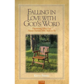 Falling In Love with God's Word: Discovering What God Always Intended Bible Study To Be - Paperback