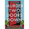 Murder Two Doors Down: An Hoa Homicide Mystery - Paperback