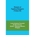Memoirs of Napoleon Bonaparte (Volume 06) - Paperback
