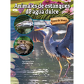 Animales de Estanques de Agua Dulce: Freshwater Pond Animals - Paperback