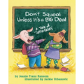 Don't Squeal Unless It's a Big Deal: A Tale of Tattletales - Paperback