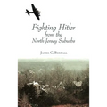 Fighting Hitler from the North Jersey Suburbs - Paperback