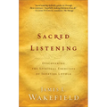 Sacred Listening: Discovering the Spiritual Exercises of Ignatius Loyola - Paperback