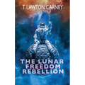 The Lunar Freedom Rebellion - Paperback