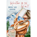 Writer on the Wall: A Suddenly Sadie Adventure - Paperback